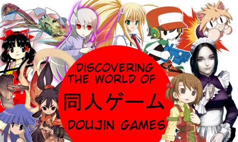 Discovering the World of Doujin Games